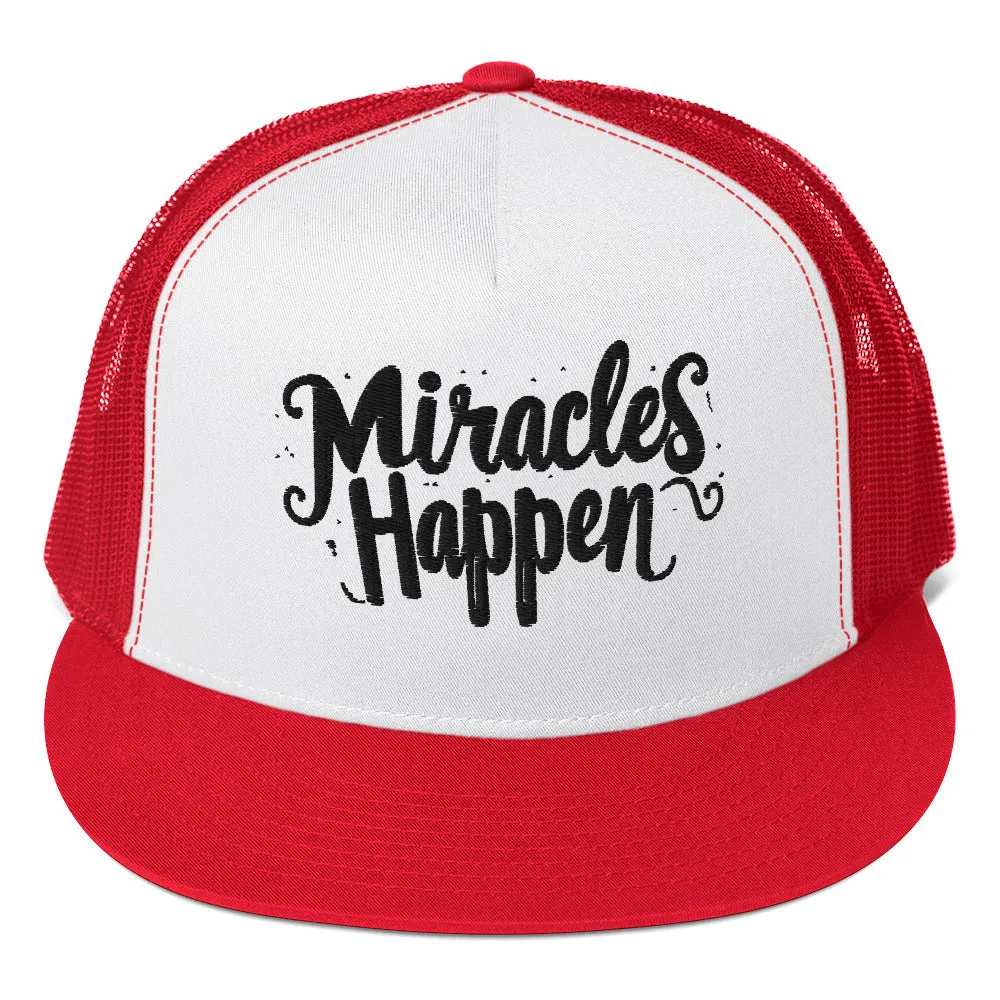 Miracles Happen Miracle in Ink Trucker Cap