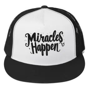 Miracles Happen Miracle in Ink Trucker Cap