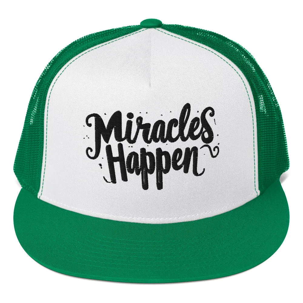 Miracles Happen Miracle in Ink Trucker Cap