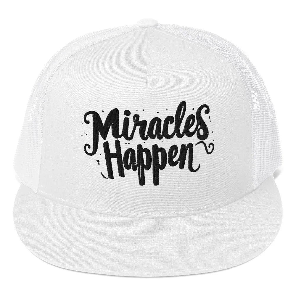 Miracles Happen Miracle in Ink Trucker Cap
